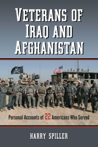 Veterans of Iraq and Afghanistan: Personal Accounts of 22 Americans Who Served
