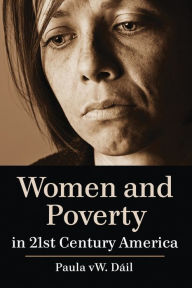 Title: Women and Poverty in 21st Century America, Author: Paula vW. Dáil