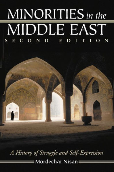 Minorities in the Middle East: A History of Struggle and Self-Expression, 2d ed.