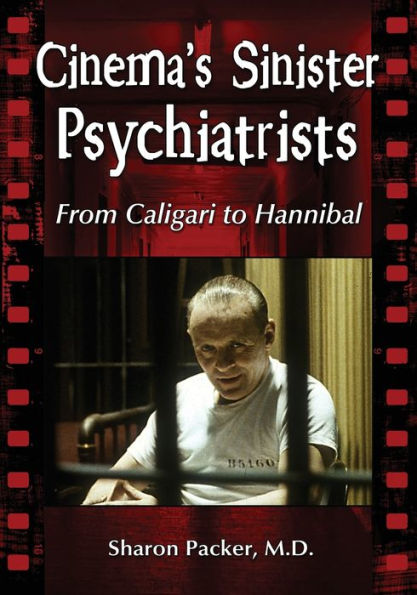Cinema's Sinister Psychiatrists: From Caligari to Hannibal