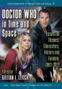 Doctor Who in Time and Space: Essays on Themes, Characters, History and Fandom, 1963-2012