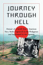 Journey Through Hell: Memoir of a World War II American Navy Medic Captured in the Philippines and Imprisoned by the Japanese