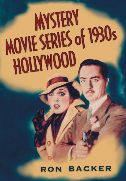 mystery-movie-series-of-1930s-hollywood-by-ron-backer-paperback