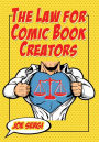 The Law for Comic Book Creators: Essential Concepts and Applications