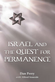 Title: Israel and the Quest for Permanence, Author: Dan Perry