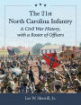 The 21st North Carolina Infantry: A Civil War History, with a Roster of Officers