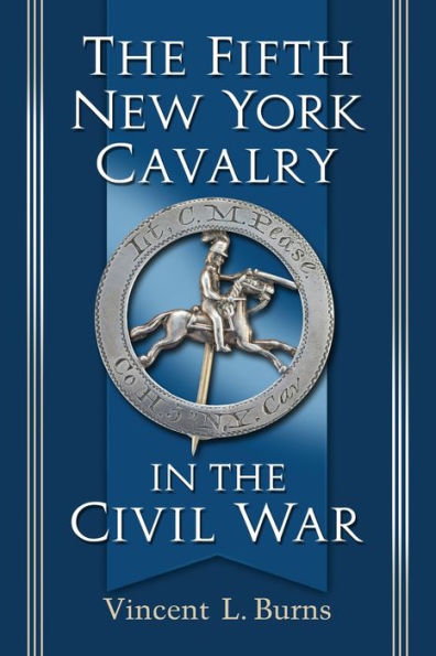 The Fifth New York Cavalry in the Civil War