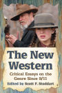 The New Western: Critical Essays on the Genre Since 9/11