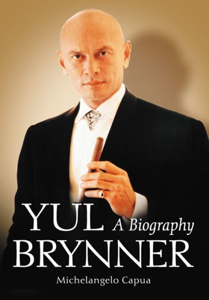 Yul Brynner: A Biography