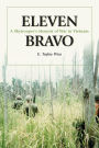 Eleven Bravo: A Skytrooper's Memoir of War in Vietnam