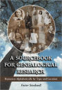 A Sourcebook for Genealogical Research: Resources Alphabetically by Type and Location