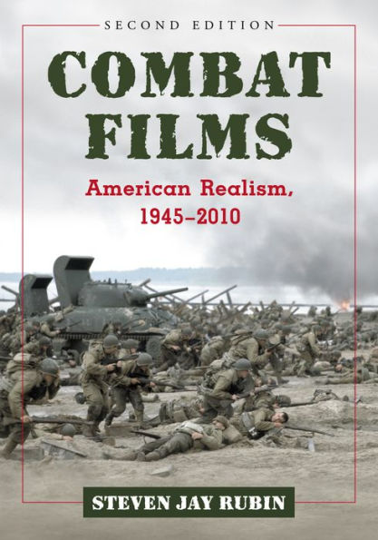 Combat Films: American Realism, 1945-2010, 2d ed.