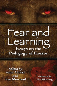 fear and learning essays on the pedagogy of horror fear and learning essays on the pedagogy of horror