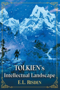 Title: Tolkien's Intellectual Landscape, Author: E.L. Risden