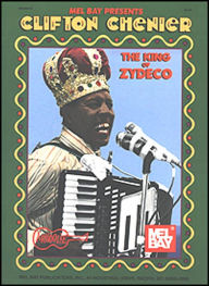 Title: Clifton Chenier-King of Zydeco, Author: Clifton Chenier