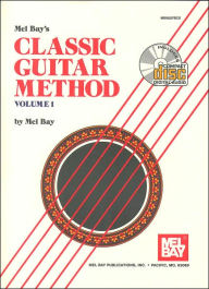 Mel Bay's Classic Guitar Method: Volume 1