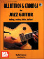 All Intros and Endings for Jazz Guitar: Bebop, Swing, Latin, Ballads