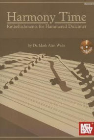 Harmony Time: Embellishments for Hammered Dulcimer