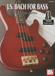 Title: J. S. Bach for Bass, Author: Johann Sebastian Bach