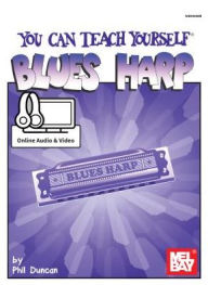 Title: You Can Teach Yourself Blues Harp, Author: Phil Duncan