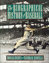 The Biographical History of Baseball
