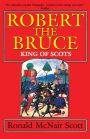 Robert the Bruce: King of Scots