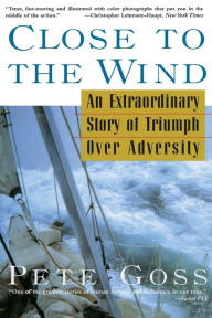 Title: Close to the Wind, Author: Pete Goss