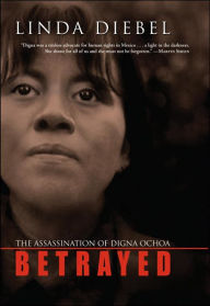 Betrayed: The Assassination of Digna Ochoa