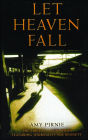 Let Heaven Fall (Sue Bennett Series, Volume One)