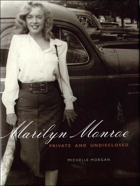 Marilyn Monroe Private And Undisclosed By Michelle Morgan Hardcover Barnes And Noble® 9612