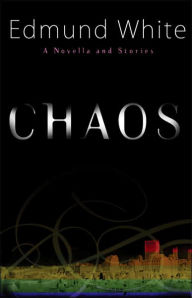 Chaos: A Novella and Stories