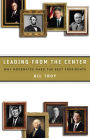 Leading from the Center: Why Moderates Make the Best Presidents