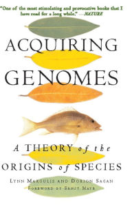 Title: Acquiring Genomes: A Theory Of The Origin Of Species, Author: Lynn Margulis