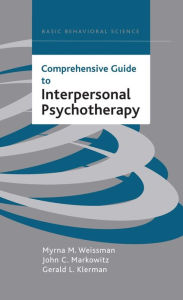 Title: Comprehensive Guide To Interpersonal Psychotherapy, Author: Myrna M Weissman