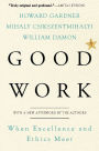 Good Work: When Excellence and Ethics Meet
