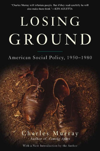 Losing Ground (10th Anniversary Edition): American Social Policy, 1950-1980