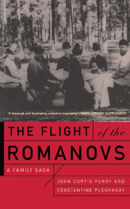 Title: The Flight Of The Romanovs: A Family Saga, Author: John Curtis Perry