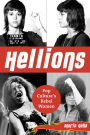 Hellions: Pop Culture's Rebel Women