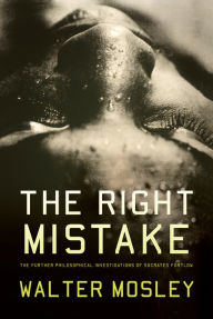 Title: The Right Mistake (Socrates Fortlow Series #3), Author: Walter Mosley