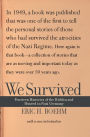 We Survived: Fourteen Histories Of The Hidden And Hunted In Nazi Germany