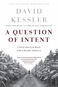 A Question Of Intent: A Great American Battle With A Deadly Industry