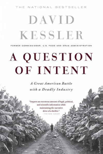 A Question of Intent: A Great American Battle with a Deadly Industry