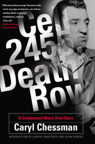 Title: Cell 2455, Death Row: A Condemned Man's Own Story, Author: Caryl Chessman
