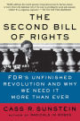 The Second Bill of Rights: FDR's Unfinished Revolution--And Why We Need It More Than Ever