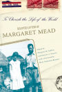 To Cherish the Life of the World: The Selected Letters of Margaret Mead