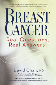 Title: Breast Cancer: Real Questions, Real Answers, Author: David Chan