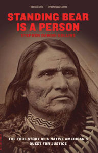Title: Standing Bear Is a Person: The True Story of a Native American's Quest for Justice, Author: Stephen Dando-Collins