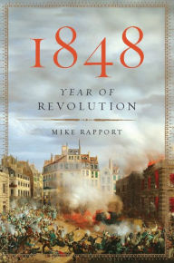 Title: 1848: Year of Revolution, Author: Mike Rapport
