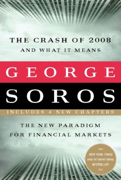 The Crash of 2008 and What it Means: The New Paradigm for Financial Markets