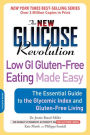 The New Glucose Revolution Low GI Gluten-Free Eating Made Easy: The Essential Guide to the Glycemic Index and Gluten-Free Living